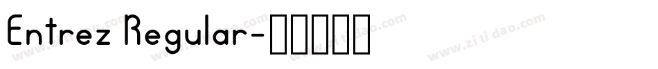 Entrez Regular字体转换